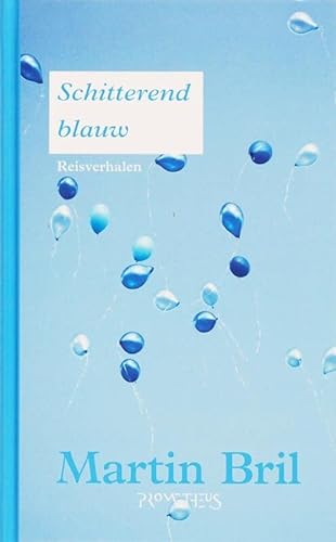 Stock image for Schitterend blauw: reisverhalen for sale by medimops