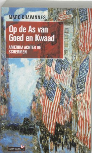 Stock image for Op de as van goed en kwaad: Amerika achter de schermen for sale by Wonder Book