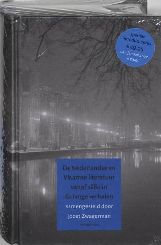 De Nederlandse en Vlaamse literatuur vanaf 1880 in 60 lange verhalen - Zwagerman, Joost