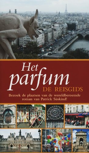 Stock image for Het parfum: de reisgids for sale by Better World Books Ltd