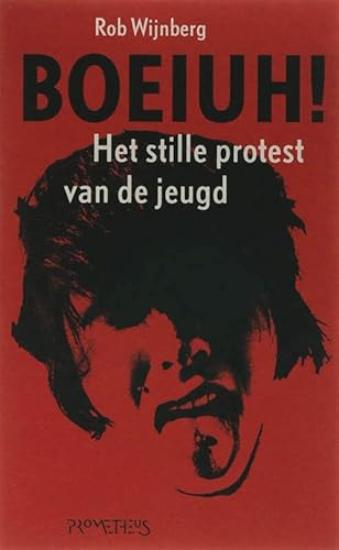 Beispielbild fr Boeiuh!: het stille protest van de jeugd. zum Verkauf von Kloof Booksellers & Scientia Verlag