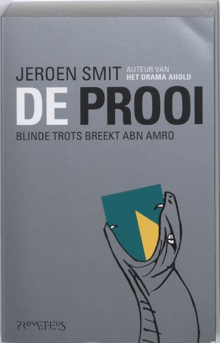 Beispielbild fr De prooi: blinde trots breekt ABN Amro zum Verkauf von Ammareal