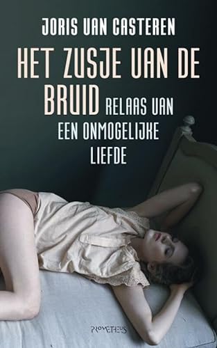 9789044617597: Het Zusje van de Bruid: Relaas van een Onmogelijke Liefde (Dutch Edition)