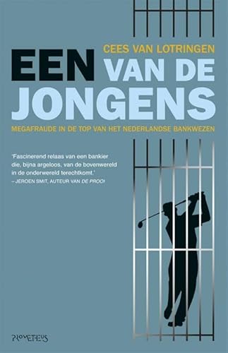 Beispielbild fr Een van de jongens: megafraude in de top van het Nederlandse bankwezen zum Verkauf von Ammareal