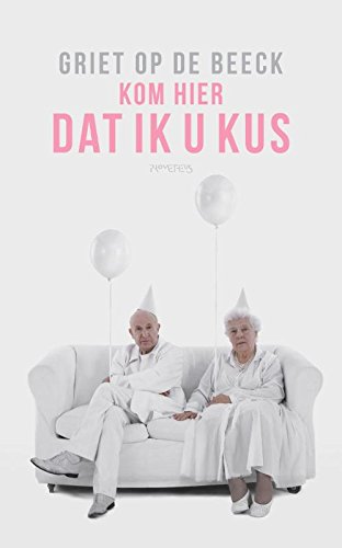 Stock image for Kom hier dat ik u kus (Dutch Edition) for sale by SecondSale