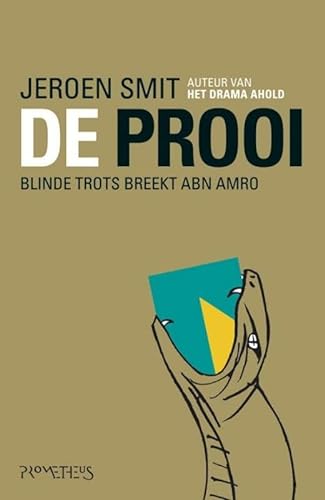 Beispielbild fr De prooi : blinde trots breekt ABN Amro zum Verkauf von Buchpark