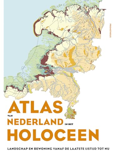 Stock image for Atlas van Nederland in het Holoceen: Landschap en bewoning vanaf de laatste ijstijd for sale by Revaluation Books