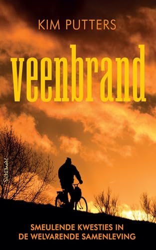 Stock image for Veenbrand: Smeulende kwesties in de welvarende samenleving for sale by Revaluation Books