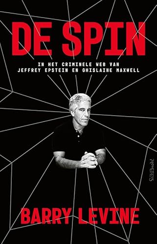 9789044641257: De spin: in het criminele web van Jeffrey Epstein en Ghislaine Maxwell