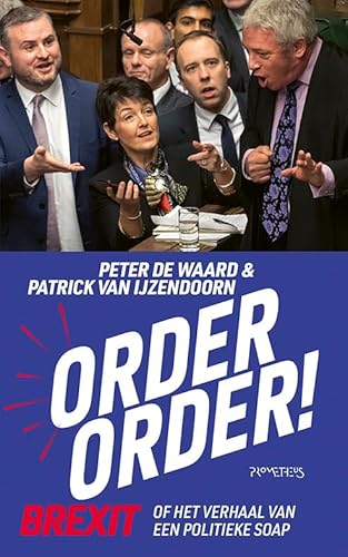 Beispielbild fr Order, order!: Brexit of het verhaal van een politieke soap zum Verkauf von medimops