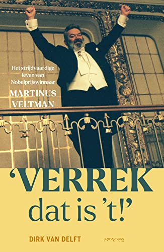 Beispielbild fr Verrek, dat is 't!': het strijdvaardige leven van Nobelprijswinnaar Martinus Veltman zum Verkauf von Buchpark