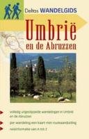 Imagen de archivo de Deltas wandelgids: Umbri en de Abruzzen: Volledig uitgestippelde wandelingen in Umbri en de Abruzzen. a la venta por medimops