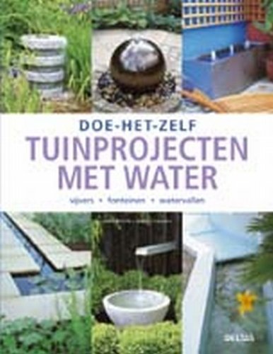 Beispielbild fr Tuinprojecten met water -vijvers, fonteinen, watervallen zum Verkauf von Untje.com