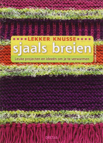 Stock image for Lekker knusse sjaals breien: Leuke projecten en ideen om je te verwarmen for sale by Better World Books Ltd