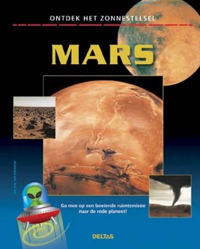 Stock image for Mars: Ga mee op een boeiende ruimtemissie naar de rode planeet! (Ontdek het zonnestelsel) for sale by medimops