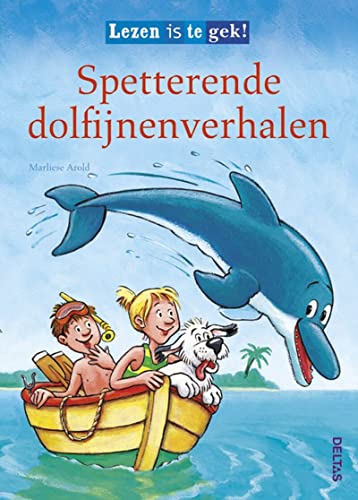 Stock image for Spetterende dolfijnenverhalen: Leuke verhalen voor beginnende lezers! (Lezen is te gek!, 0) for sale by WorldofBooks