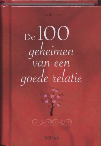 Imagen de archivo de De 100 geheimen van een goede relatie a la venta por Ammareal