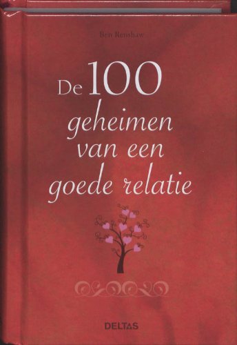 Stock image for De 100 geheimen van een goede relatie for sale by Ammareal