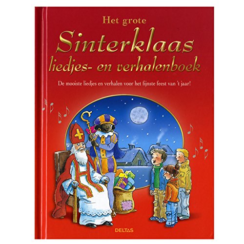 Imagen de archivo de Het grote Sinterklaas liedjes- en verhalenboek: de mooiste liedjes en verhalen voor het fijnste feest van 't jaar! a la venta por medimops