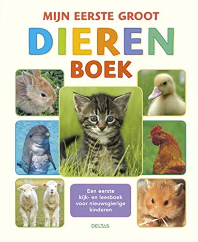 Beispielbild fr Mijn eerste groot dierenboek: Een eerste kijk- en leesboek voor nieuwsgierige kinderen zum Verkauf von medimops