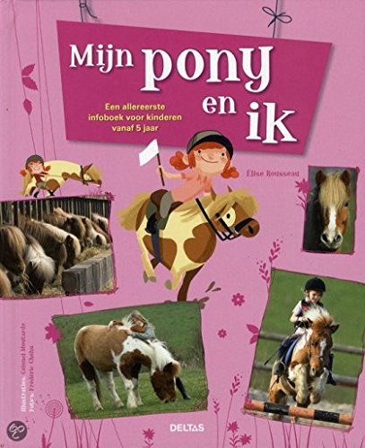 Beispielbild fr Mijn pony en ik: Een allereerste infoboek voor kinderen vanaf 5 jaar zum Verkauf von Ammareal