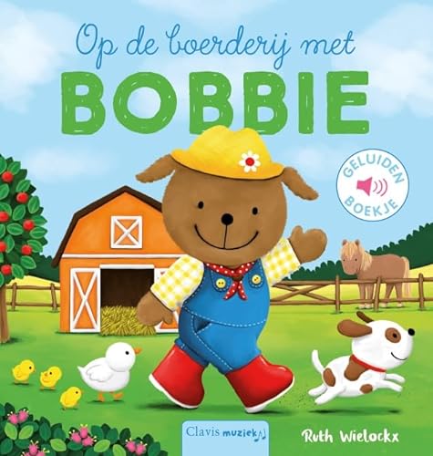 Beispielbild fr Op de boerderij met Bobbie: geluidenboekje (Geluidenboekjes) zum Verkauf von Buchpark