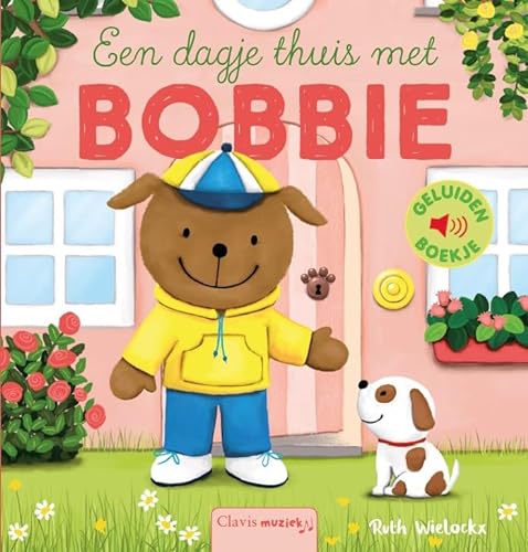 Beispielbild fr Een dagje thuis met Bobbie (Geluidenboekjes) zum Verkauf von Buchpark