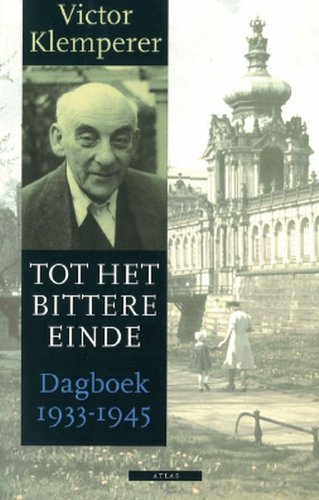 Stock image for Tot het bittere einde: dagboek 1933-1945 for sale by Klondyke
