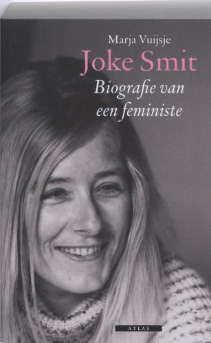 Beispielbild fr Joke Smit : biografie van een feministe. zum Verkauf von Kloof Booksellers & Scientia Verlag