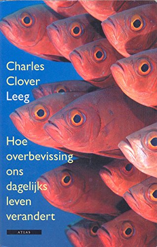 Imagen de archivo de Leeg : hoe overbevissing ons dagelijks leven verandert. a la venta por Kloof Booksellers & Scientia Verlag