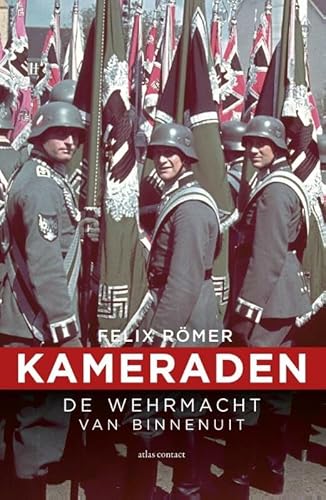 Stock image for Kameraden / de Wehrmacht van binnenuit for sale by Louis Tinner Bookshop