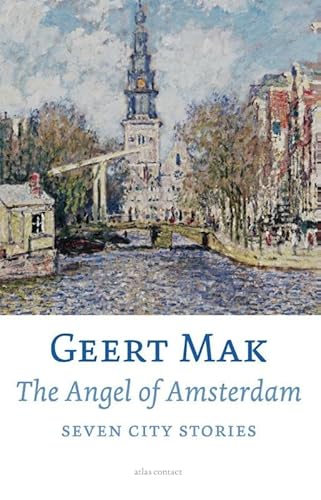 Stock image for The angel of Amsterdam: seven city stories for sale by WorldofBooks