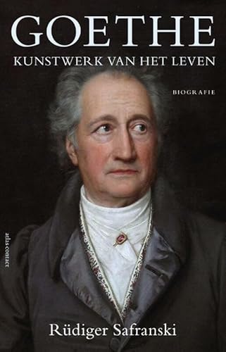 Goethe: kunstwerk van het leven - Safranski, Rüdiger