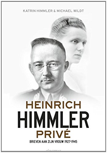 9789045027227: Heinrich Himmler priv: brieven aan zijn vrouw 1927-1945