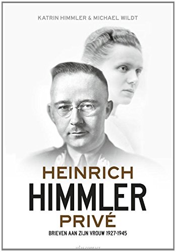 9789045027227: Heinrich Himmler prive: brieven aan zijn vrouw 1927-1945