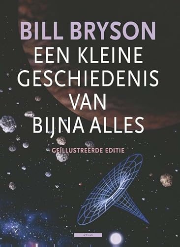 Beispielbild fr Een kleine geschiedenis van bijna alles: ge?llustreerde editie zum Verkauf von Reuseabook