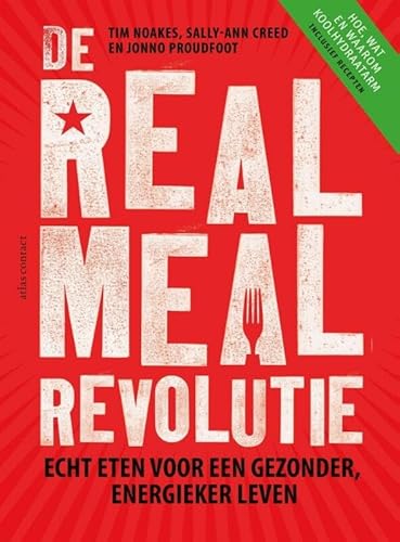 9789045031118: De real meal revolutie: echt eten voor een gezonder, energieker leven