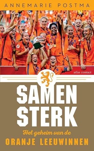 Stock image for Samen sterk: Het geheim van de Oranje Leeuwinnen for sale by Revaluation Books