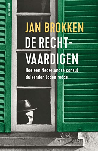 Beispielbild fr De rechtvaardigen: hoe een Nederlandse consul duizenden Joden redde zum Verkauf von WorldofBooks