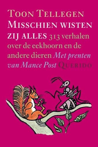 Beispielbild fr Misschien wisten zij alles: 313 verhalen over de eekhoorn en de andere dieren zum Verkauf von Studibuch