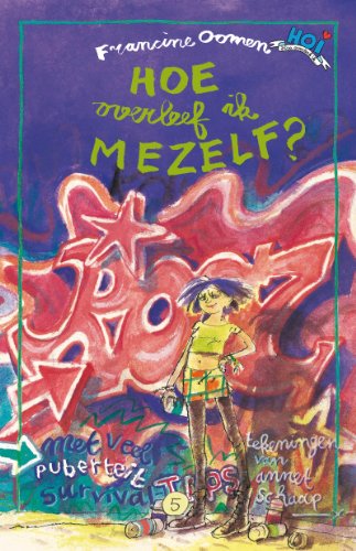 Hoe overleef ik mezelf? (Hoi) - Oomen, Francine