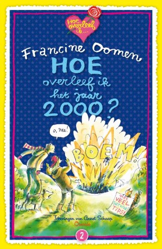 Hoe overleef ik het jaar 2000? - Oomen, Francine