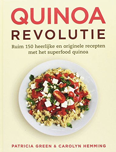 Imagen de archivo de Quinoa revolutie : ruim 150 heerlijke en originele recepten met het superfood quinoa a la venta por Buchpark