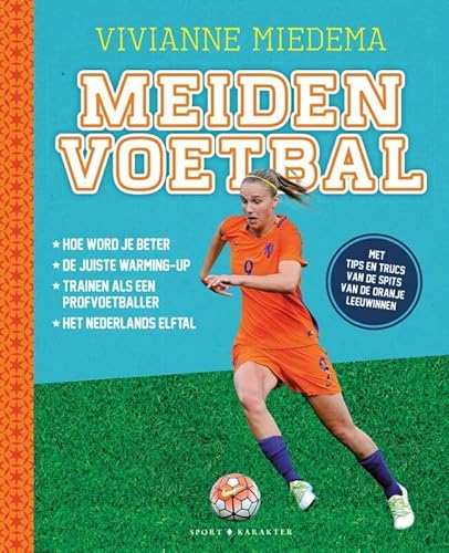 Imagen de archivo de Meidenvoetbal: met tips en trucs van de spits van de Oranjeleeuwinnen a la venta por medimops