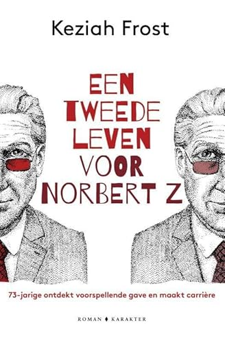 Imagen de archivo de Een tweede leven voor Norbert Z.: 73-jarige ontdekt voorspellende gave en maakt carrire a la venta por medimops