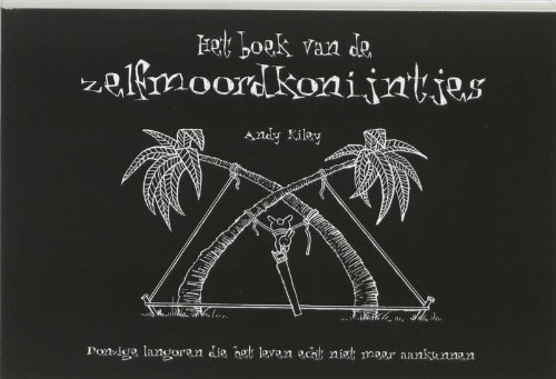 HET BOEK VAN DE ZELFMOORDKONIJNTJES - Donzige langoren die het leven echt niet meer aankunnen