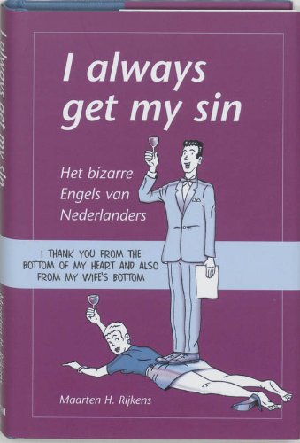 Beispielbild fr I always get my sin: het bizarre Engels van Nederlanders zum Verkauf von AwesomeBooks