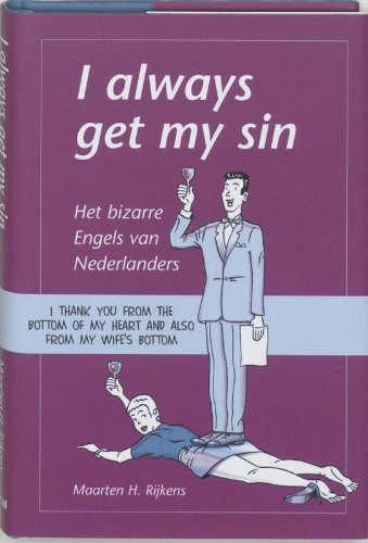 9789045305615: I always get my sin: het bizarre Engels van Nederlanders