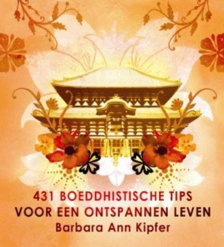 431 boeddhistische tips voor een ontspannen leven - Kipfer, Barbara Ann