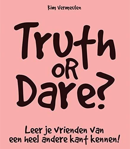 Stock image for Truth or dare?: leer je vrienden van een heel andere kant kennen! for sale by Revaluation Books